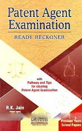 Patent Agent Examination: Ready Reckoner: With Pathway and Tips for Clearing Patent Agent Examination: Including Previous Years Solved Papers