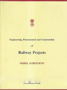 Engineering, Procurement and Construction of Railway Projects: Model Agreement