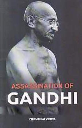 Assassination of Gandhi: Facts vs. Falsehood