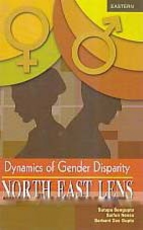 Dynamics of Gender Disparity: North East Lens