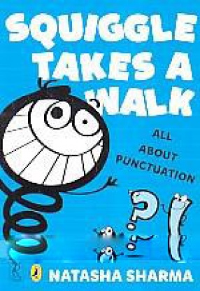 Squiggle Takes A Walk All About Punctuation