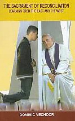 The Sacrament of Reconciliation: Learning from the East and the West 
