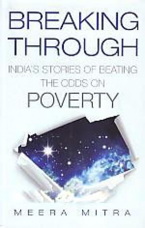 Breaking Through: India's Stories of Beating the Odds on Poverty