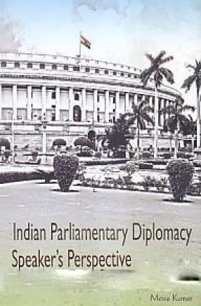 Indian Parliamentary Diplomacy: Speaker's Perspective