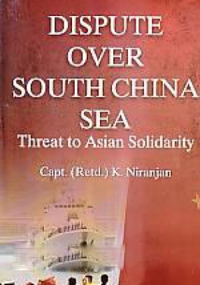 Dispute Over South China Sea: Threat to Asian Solidarity