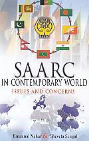 SAARC in Contemporary World: Issues and Concerns