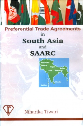 Preferential Trade Agreements in South Asia and SAARC
