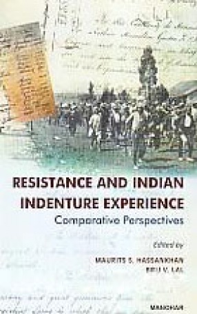 Resistance and Indian Indenture Experience: Comparative Perspectives