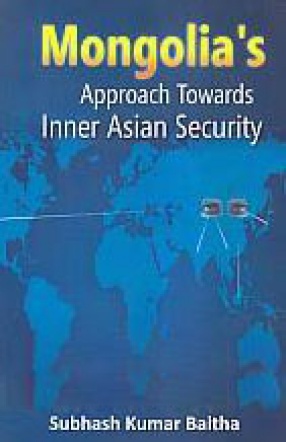 Mongolia's Approach Towards Inner Asian Security