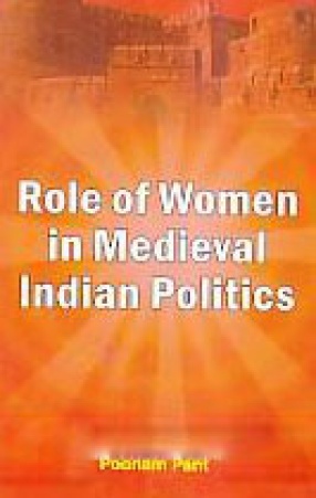 Role of Women in Medieval Indian Politics