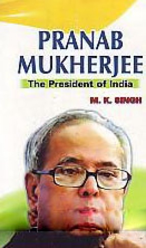 Pranab Mukherjee: The President of India