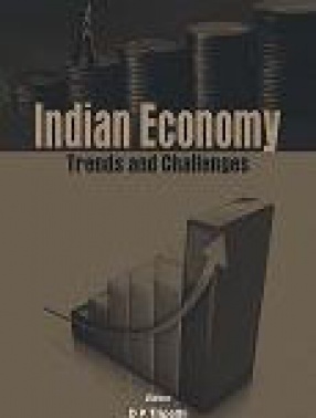 Indian Economy: Trends and Challenges