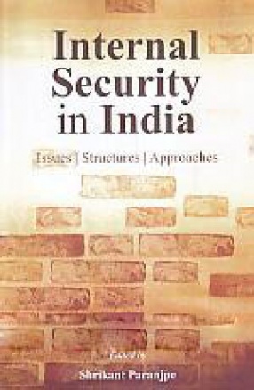 Internal Security in India: Issues, Structures, Approaches
