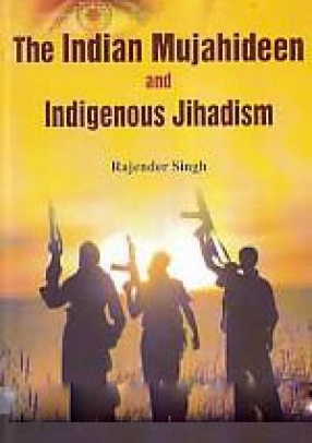 The Indian Mujahideen and Indigenous Jihadism