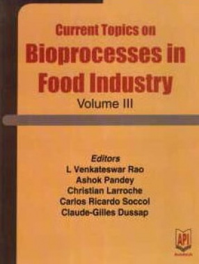 Current Topics on Bioprocesses in Food Industry (Volume III)