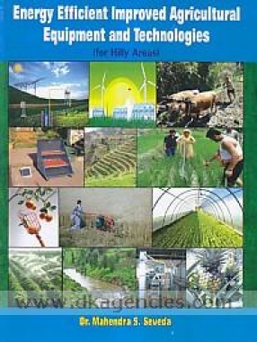 Energy Efficient Improved Agricultural Equipment and Technologies (For Hilly Areas)