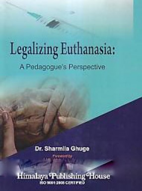 Legalizing Euthanasia: A Pedagogue's Perspective