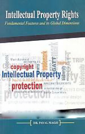 Intellectual Property Rights: Fundamental Features and Its Global Dimensions