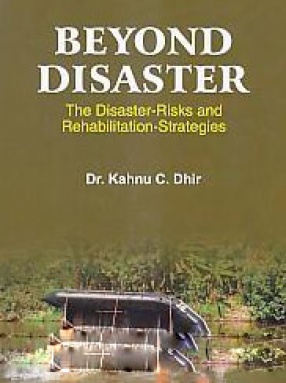 Beyond Disaster: The Disaster-Risks and Rehabilitation-Strategies