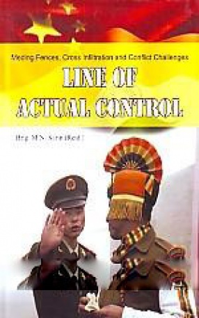 Line of Actual Control: Meding Fences, Cross Infiltration and Conflict Challenges