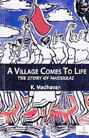 A Village Comes to Life: The Story of Madikkai