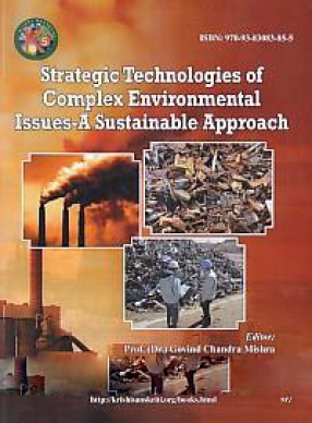 Strategic Technologies of Complex Environmental Issues-A Sustainable Approach