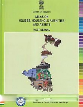 Atlas on Houses, Household Amenities and Assets, West Bengal