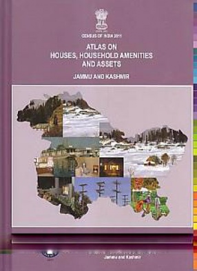 Atlas on Houses, Household Amenities and Assets, Jammu and Kashmir