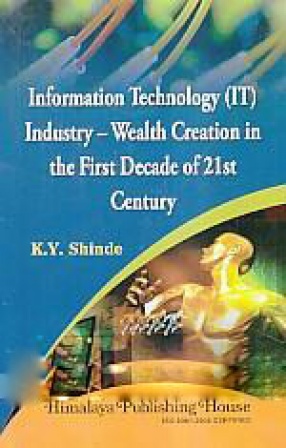 Information Technology (IT) Industry: Wealth Creation in the First Decade of 21st Century