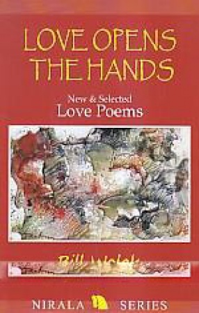 Love Opens the Hands: New and Selected Love Poems