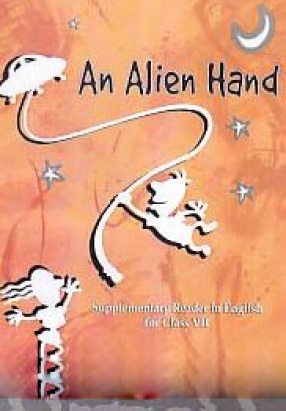 An Alien Hand: Supplementary Reader in English for Class VII