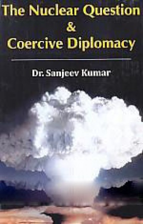 The Nuclear Question and Coercive Diplomacy