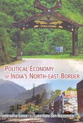 Political Economy of India's North-East Border