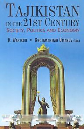 Tajikistan in the 21st Century: Society, Politics and Economy