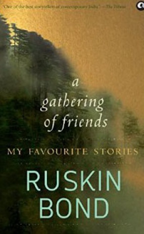 A Gathering of Friends: My Favourite Stories