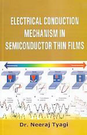 Electrical Conduction Mechanism in Semi-Conductor Thin Films