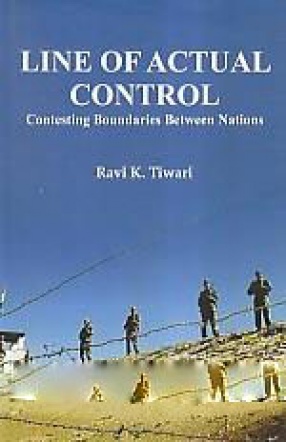 Line of Actual Control: Contesting Boundaries Between Nations