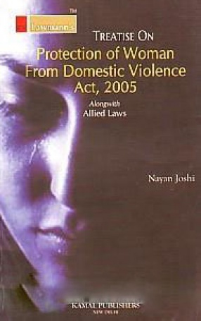 Treatise on Protection of Women from Domestic Violence Act, 2005: Alongwith Allied Laws