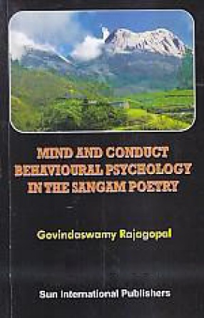 Mind and Conduct Behavioural Psychology in the Sangam Poetry