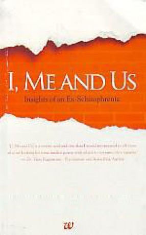 I, Me and Us: Insights of An Ex-Schizophrenic