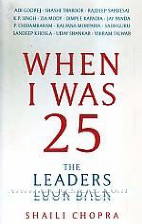 When I Was 25: The Leaders Look Back