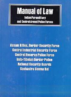 Manual of Law: Indian Paramilitary and Central Armed Police Forces 