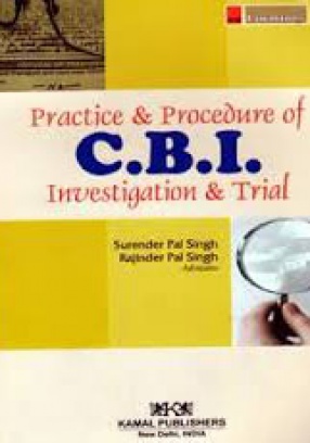 Practice & Procedures of C.B.I. Investigation & Trial