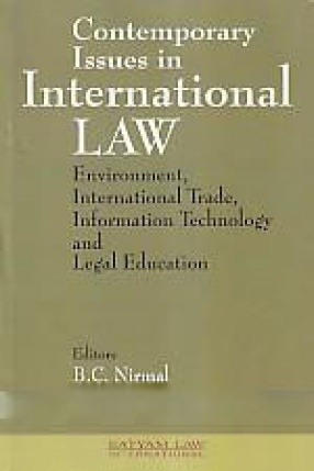 Contemporary Issues in International Law: Environment, International Trade, Information Technology and Legal Education