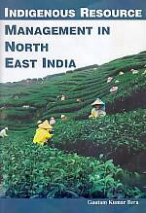 Indigenous Resource Management in North East India