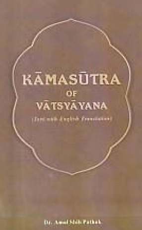 Kama Sutra of Vatsyayana: Text With English Translation