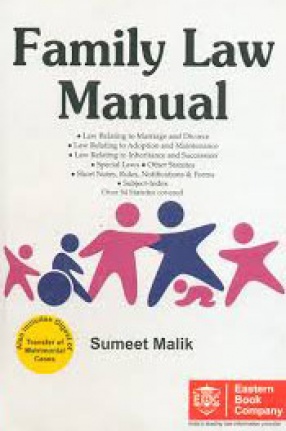 Family Law Manual: With Digest of Transfer of Matrimonial Cases, Digest of Will Cases and Subject Index