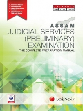 Assam Judicial Services (Preliminary) Examination: The Complete Preparation Manual