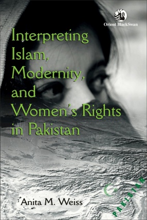 Interpreting Islam, Modernity and Women's Rights in Pakistan