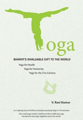 Yoga:  Bharat’s Invaluable Gift to the World